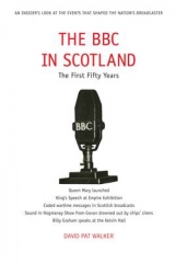 The BBC in Scotland - Walker, David Pat