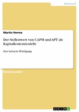 Der Stellenwert von CAPM und APT als Kapitalkostenmodelle - Martin Herma