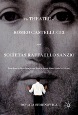 The Theatre of Romeo Castellucci and Socìetas Raffaello Sanzio - Dorota Semenowicz