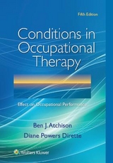 Conditions in Occupational Therapy - Atchison, Dr. Ben; Dirette, Dr. Diane