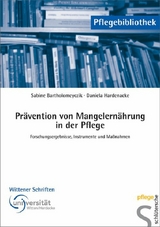 Prävention von Mangelernährung in der Pflege - Sabine Bartholomeyczik, Daniela Hardenacke