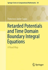 Retarded Potentials and Time Domain Boundary Integral Equations - Francisco-Javier Sayas