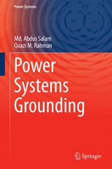 Power Systems Grounding -  Quazi M. Rahman,  Md. Abdus Salam