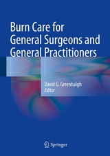 Burn Care for General Surgeons and General Practitioners - 