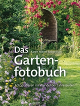 Das Gartenfotobuch -  Karen Meyer-Rebentisch