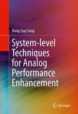 System-level Techniques for Analog Performance Enhancement - Bang-Sup Song