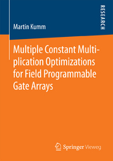 Multiple Constant Multiplication Optimizations for Field Programmable Gate Arrays - Martin Kumm