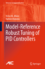 Model-Reference Robust Tuning of PID Controllers - Victor M. Alfaro, Ramon Vilanova