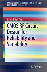 CMOS RF Circuit Design for Reliability and Variability -  Jiann-Shiun Yuan