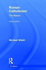 Roman Catholicism: The Basics - Walsh, Michael