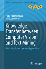 Knowledge Transfer between Computer Vision and Text Mining - Radu Tudor Ionescu, Marius Popescu