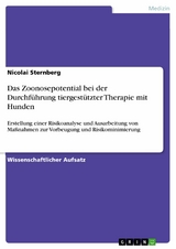 Das Zoonosepotential bei der Durchführung tiergestützter Therapie mit Hunden -  Nicolai Sternberg