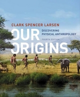 Our Origins - Larsen, Clark Spencer