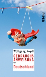 Gebrauchsanweisung für Deutschland -  Wolfgang Koydl