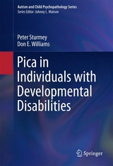 Pica in Individuals with Developmental Disabilities -  Peter Sturmey,  Don E. Williams