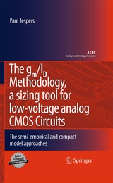 The gm/ID Methodology, a sizing tool for low-voltage analog CMOS Circuits - Paul Jespers