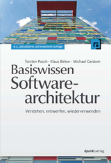 Basiswissen Softwarearchitektur - Torsten Posch, Klaus Birken, Michael Gerdom