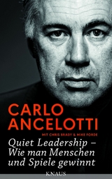 Quiet Leadership - Wie man Menschen und Spiele gewinnt -  Carlo Ancelotti