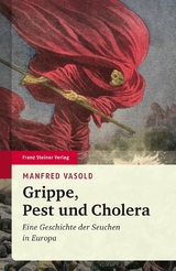 Grippe, Pest und Cholera - Manfred Vasold