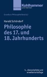 Philosophie des 17. und 18. Jahrhunderts - Harald Schöndorf