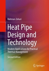 Heat Pipe Design and Technology -  Bahman Zohuri