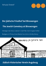 Der jüdische Friedhof bei Binswangen / The Jewish Cemetery at Binswangen - Yehuda Shenef