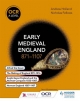 OCR A Level History: Early Medieval England 871 1107 - Nicholas Fellows;  Andrew Holland