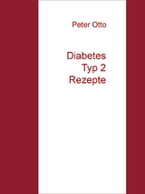 Diabetes Typ 2  Rezepte - Peter Otto