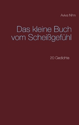 Das kleine Buch vom Scheißgefühl - Aviva Nihn