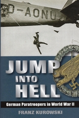 Jump Into Hell -  Franz Kurowski