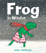 Frog in Winter - Max Velthuijs