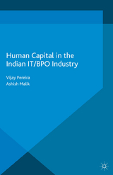 Human Capital in the Indian IT / BPO Industry - V. Pereira, A. Malik