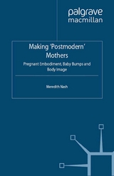 Making 'Postmodern' Mothers -  M. Nash