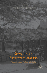 Reworking Postcolonialism - 