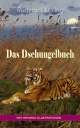 Das Dschungelbuch (mit Original-Illustrationen) - Rudyard Kipling