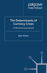 The Determinants of Currency Crises - B. Rother