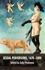 Sexual Perversions, 1670–1890 - 