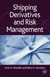 Shipping Derivatives and Risk Management - A. Alizadeh, N. Nomikos