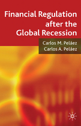 Financial Regulation after the Global Recession - C. Peláez