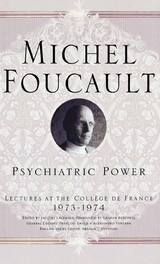 Psychiatric Power -  M. Foucault