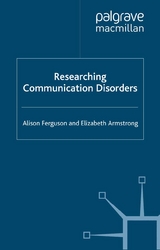 Researching Communication Disorders -  E. Armstrong,  A. Ferguson
