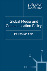 Global Media and Communication Policy -  P. Iosifidis