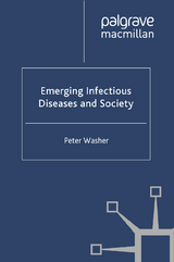 Emerging Infectious Diseases and Society -  P. Washer
