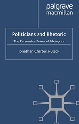 Politicians and Rhetoric -  J. Charteris-Black