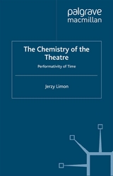 The Chemistry of the Theatre - Jerzy Limon
