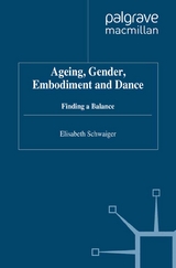 Ageing, Gender, Embodiment and Dance - E. Schwaiger