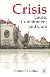 Crisis: Cause, Containment and Cure - T. Huertas