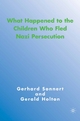 What Happened to the Children Who Fled Nazi Persecution - G. Holton;  G. Sonnert