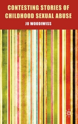 Contesting Stories of Childhood Sexual Abuse - J. Woodiwiss