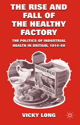 The Rise and Fall of the Healthy Factory - V. Long